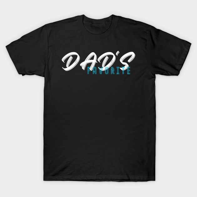 Dads Favorite 1 T-Shirt by LamarDesigns